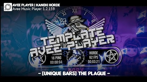 [UNIQUE BARS] AVEE PLAYER TEMPLATE THE PLAGUE UNIQUE BARS 60 FPS (FREE DOWNLOAD)