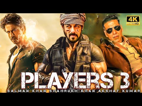 Players 3 new movie 2024 || full HD movie || Salman khan , Shahrukh Khan,Akshay Kumar #actionmovies