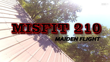 Misfit 210 Maiden Flight ~ Betaflight 2.7.1 ~ Blheli 14.5 ~ Dal T5040 V2