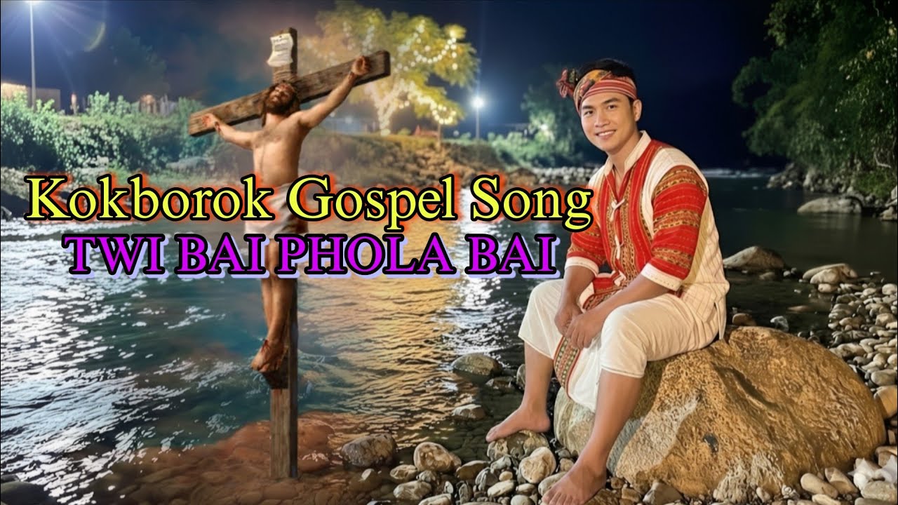 Twi Bai Phola Bai || Kokborok Gospel Song || 2026