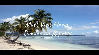 Top 10 Tropical Paradises in the Dominican Republic