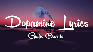 Giulio Cercato - Dopamine Lyrics