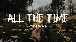 Zara Larsson - All The Time (Lyrics)