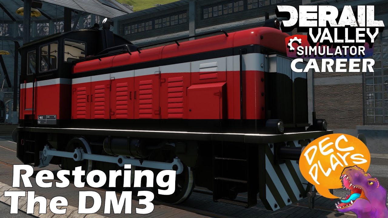 Restoring the DM3 - Derail Valley Career ((13) B99)