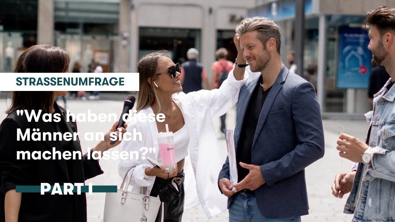 Was haben diese Männer an sich machen lassen? - Straßenumfrage Teil 1