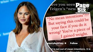 Chrissy Teigen blasts ‘piece of s–t’ haters criticizing ‘new face’: ‘I gained weight’