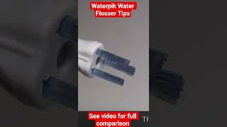WaterPik Tips Comparisons
