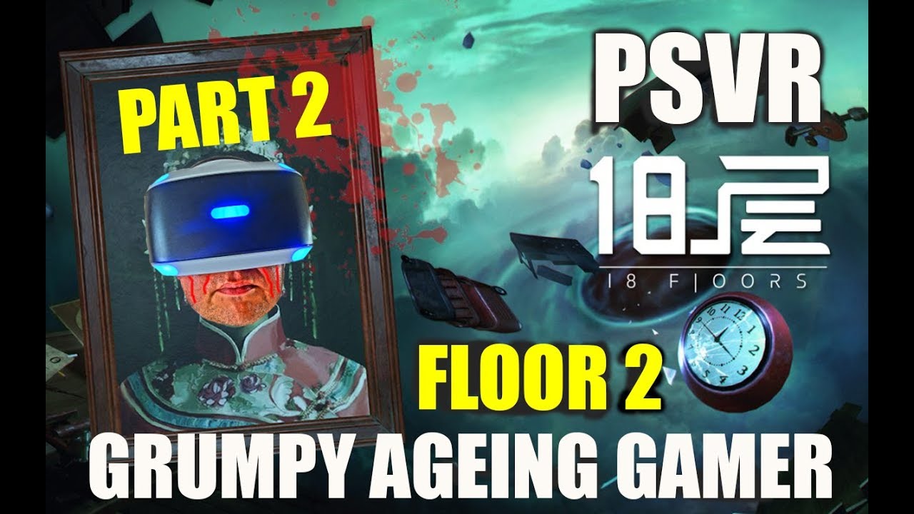 18 Floors PSVR - Floor 2 Part 2