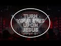 Turn Your Eyes Upon Jesus (Cover)