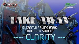 DJ TAKE AWAY PALING ENAK BUAT CEK SOUND CLARITY - SHAFA AUDIO FT OBAT NGAMUK MUSIK