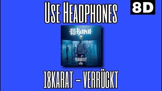 8D AUDIO | 18 KARAT - VERRÜCKT [LYRICS]