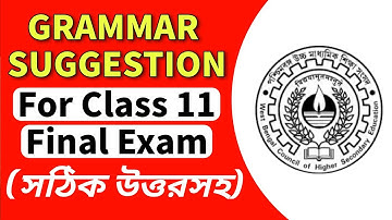 Class 11 English Grammar Suggestion 2023| Class 11 English Suggestion For Final Exam