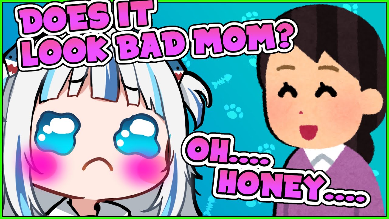 Gura's mom caught Gura trying to put on make up...