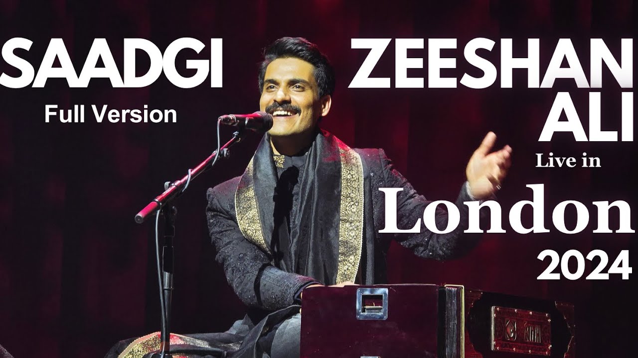 Saadgi live in London 2024  Zeeshan Ali