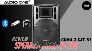 Review Speaker Fiber AUDIO ONE Bisa Langsung Karaoke!! KUALITAS MEWAH | H 115 Active
