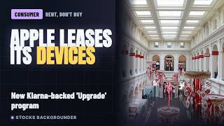 Apple Introduces Device Leasing Program with Klarna to Boost Sales After Price Hikes | Jul 21, 2026