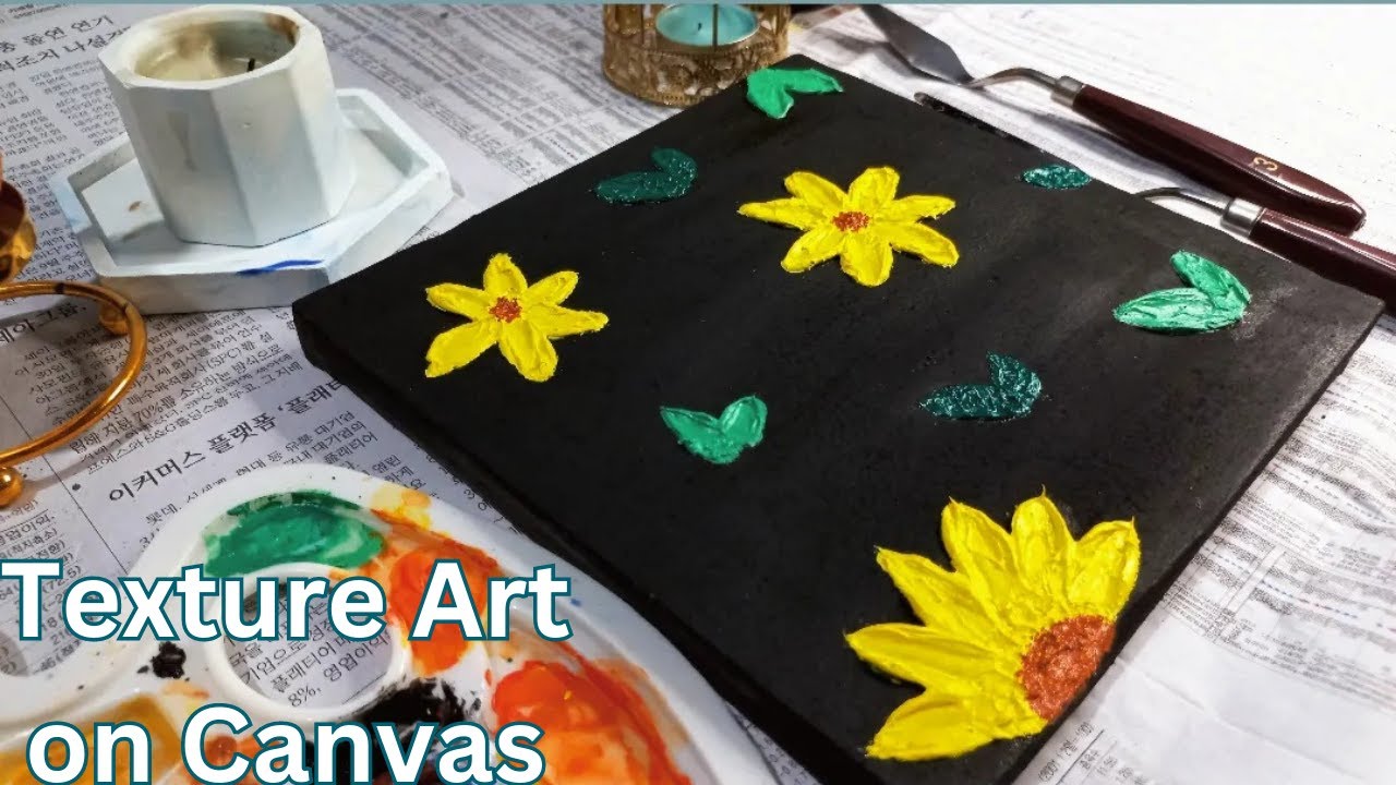 Textured Art on Canvas | Textured flower art | Modeling Paste - YouTube