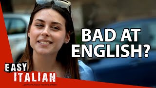 Can Italians Speak English? | Easy Italian 122