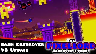 Geometry Dash 2.2 - Dash Destroyer - by: pixellord (me) UPDATE V2