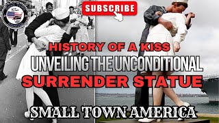 Unveiling the Unconditional Surrender Statue History of a Kiss #history
