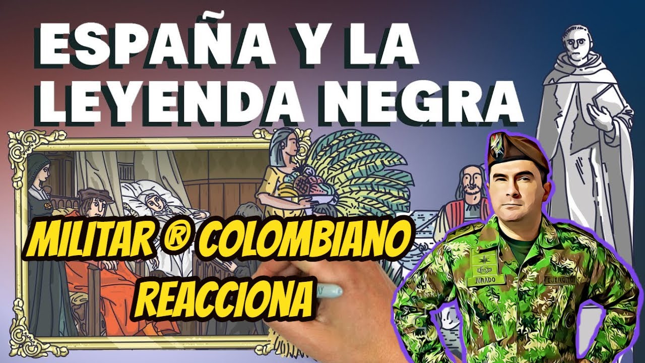 Militar ® Colombiano Reacciona A LA LEYENDA NEGRA