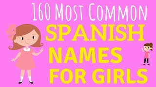160 Spanish Baby Names for GIRLS & How To Pronounce Them
