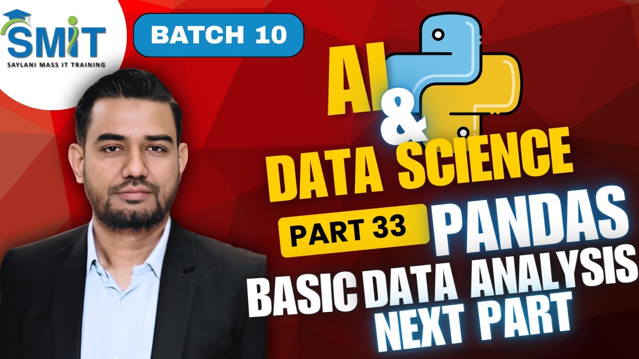 AI & Data Science | Part 32 | Pandas Basic Data Analysis | head, info, min, max | BATCH 10