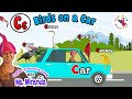 Letter C | Phonics Song | Birds on a Car - Children Learning & Life Enrichment