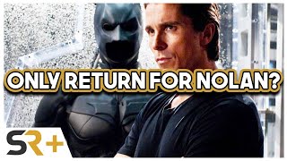 Christian Bale Would Only Return To Batman If Christopher Nolan Asked!