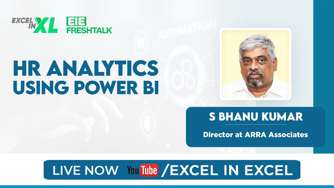 HR Analytics using Power BI by S Bhanu Kumar | #EiEFreshTalk | Excel in Excel