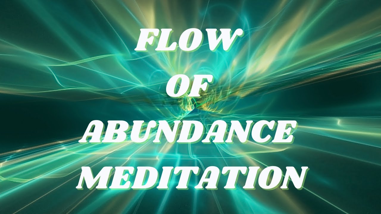 Flow of Abundance Meditation - YouTube