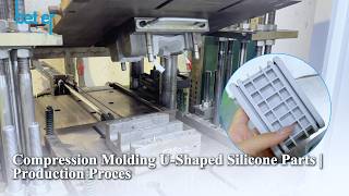 Compression Molding U Shaped Silicone Parts Product Process