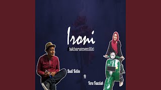 Ironi (Tak Harus Memiliki) (feat. Vera Fauzia)
