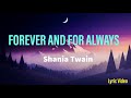 Forever And For Always by Shania Twain (Lyrics) | Best All The Time Song Lyric Video