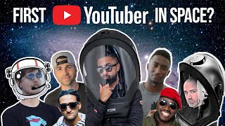 Who will be the first YouTuber to go to Space? 🤔🚀