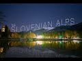 THE SLOVENIAN ALPS - Europe's best hidden secret - 4K ultra HD