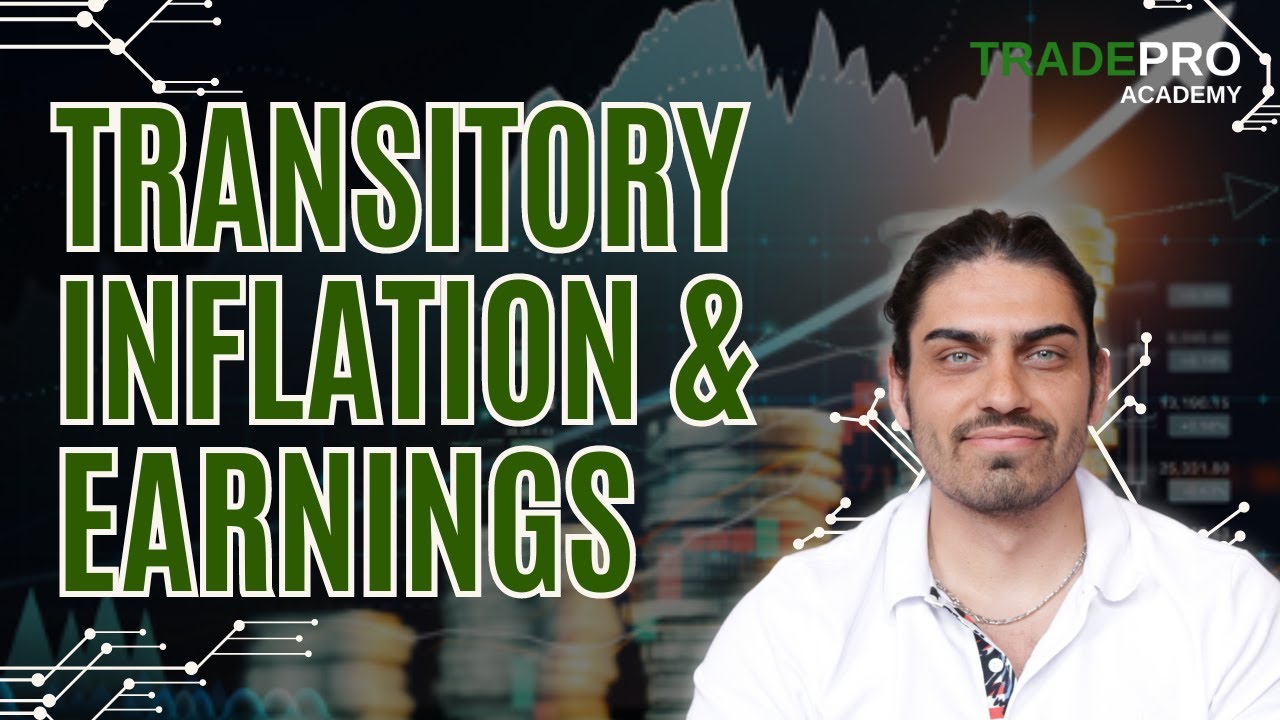 Transitory Inflation & Earnings