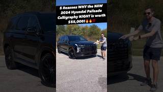 Five Reasons Why the 2024 Hyundai Palisade Calligraphy Night Edition is *Worth* $55,000!