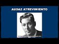 AUDAZ ATREVIMIENTO (Neville Goddard - 27-09-1968)