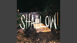 Shallow
