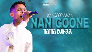 NAN GOONE NAMAA KOLFAA ||FAARFATAA SOLOMON ALAMUU||WAAQEFFANNAA|WORSHIP TIME||HAND OF GOD TV||2017