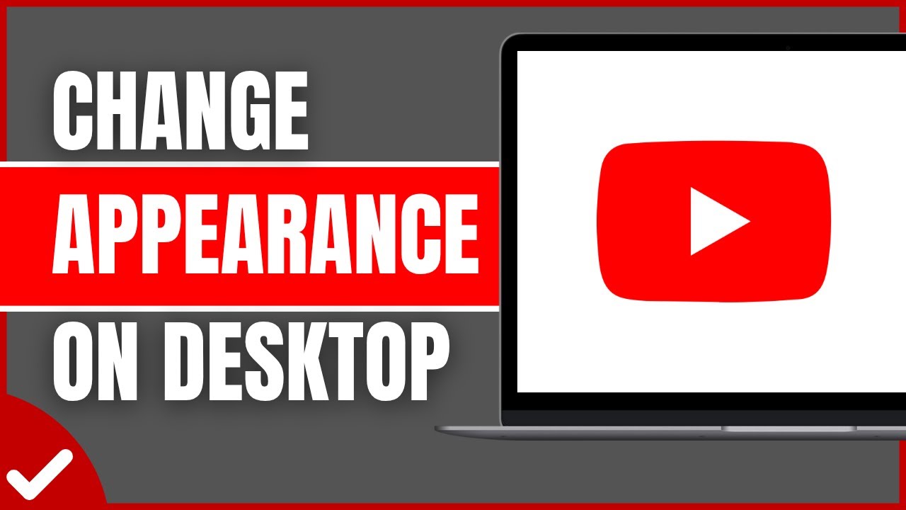 How to Change YouTube Appearance on Desktop - YouTube