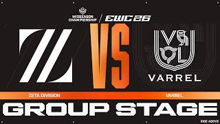 ZETA DIVISION vs VARREL | OWCS MSC at EWC 26 - Group Stage - VOD