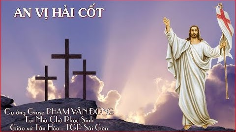 Tang lễ Cụ Ông Giuse PHẠM VĂN ĐÔNG – Phần 4. AN VỊ HÀI CỐT