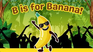B is for Banana 🍌 | Fun Learning Song for Kids | ABC Songs | Healthy Fruit Rhymes