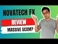 NovatechFX Review - Did You Get Scammed? (Scary Stuff)...