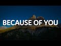 Kelly Clarkson - Because Of You (Lyrics)