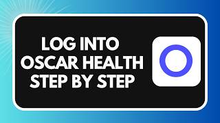 Oscar Health में लॉग इन कैसे करें: स्टेप-बाय-स्टेप गाइड screenshot 4