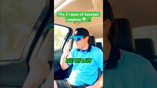 There are 2 types of baseball umpires👨‍🦯 #baseball #baseballboys #travelball #baseballlife #comedy