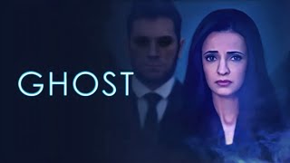 Ghost Full Movie  घोस्ट (2019)  Sanaya Irani & Shivam Bhaargava | Latest Hindi Horror Movie